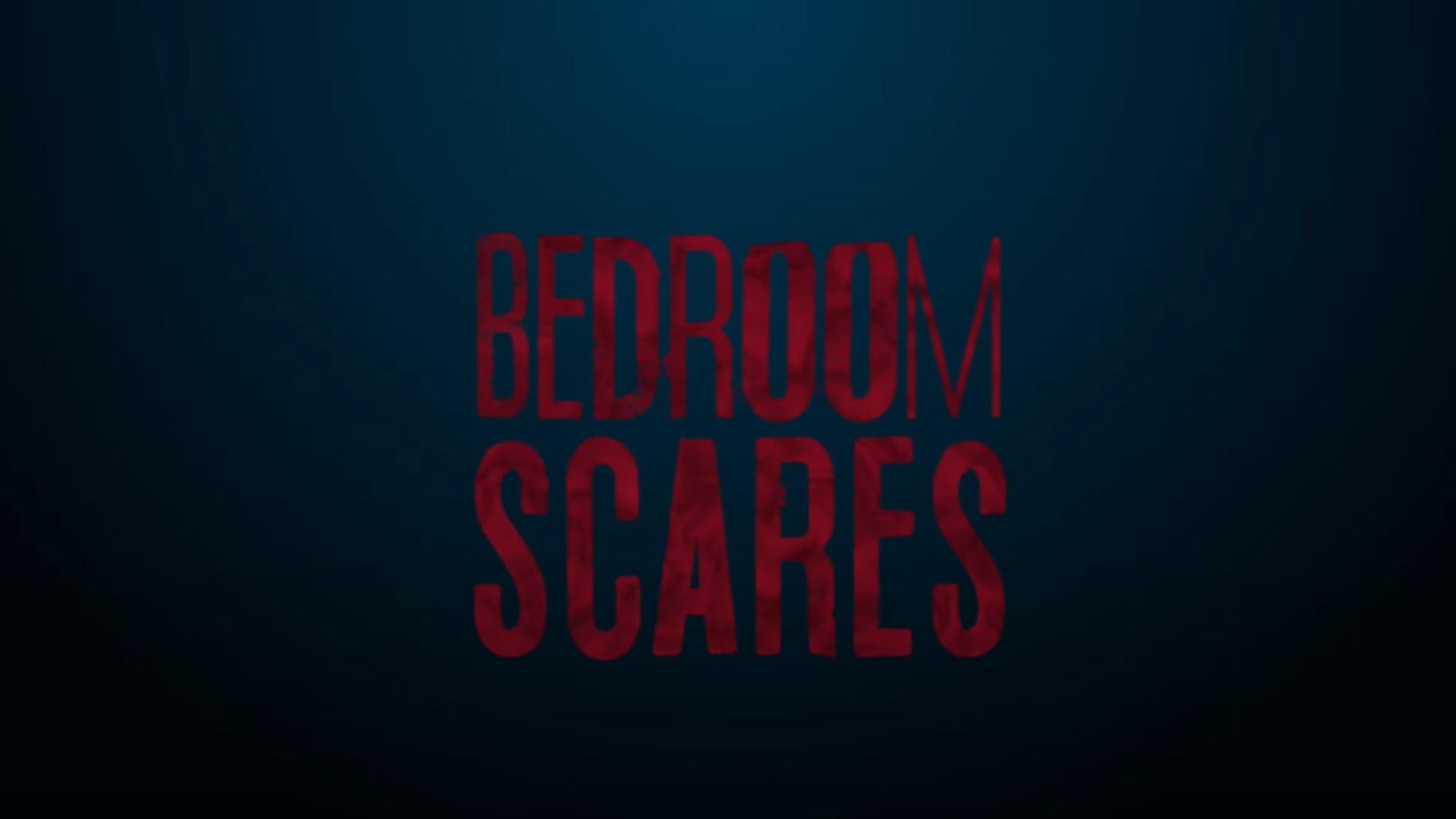 Bedroom Scares