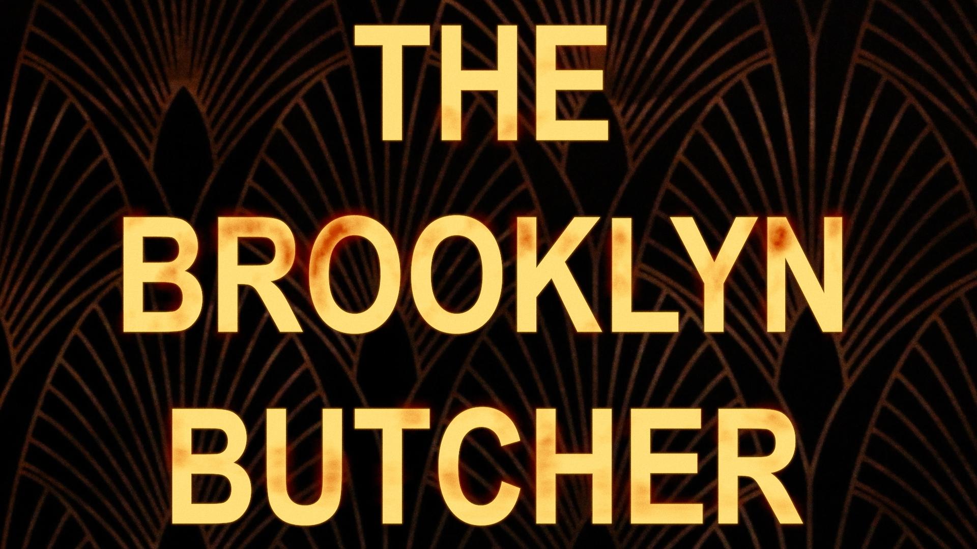 The Brooklyn Butcher (The Series)