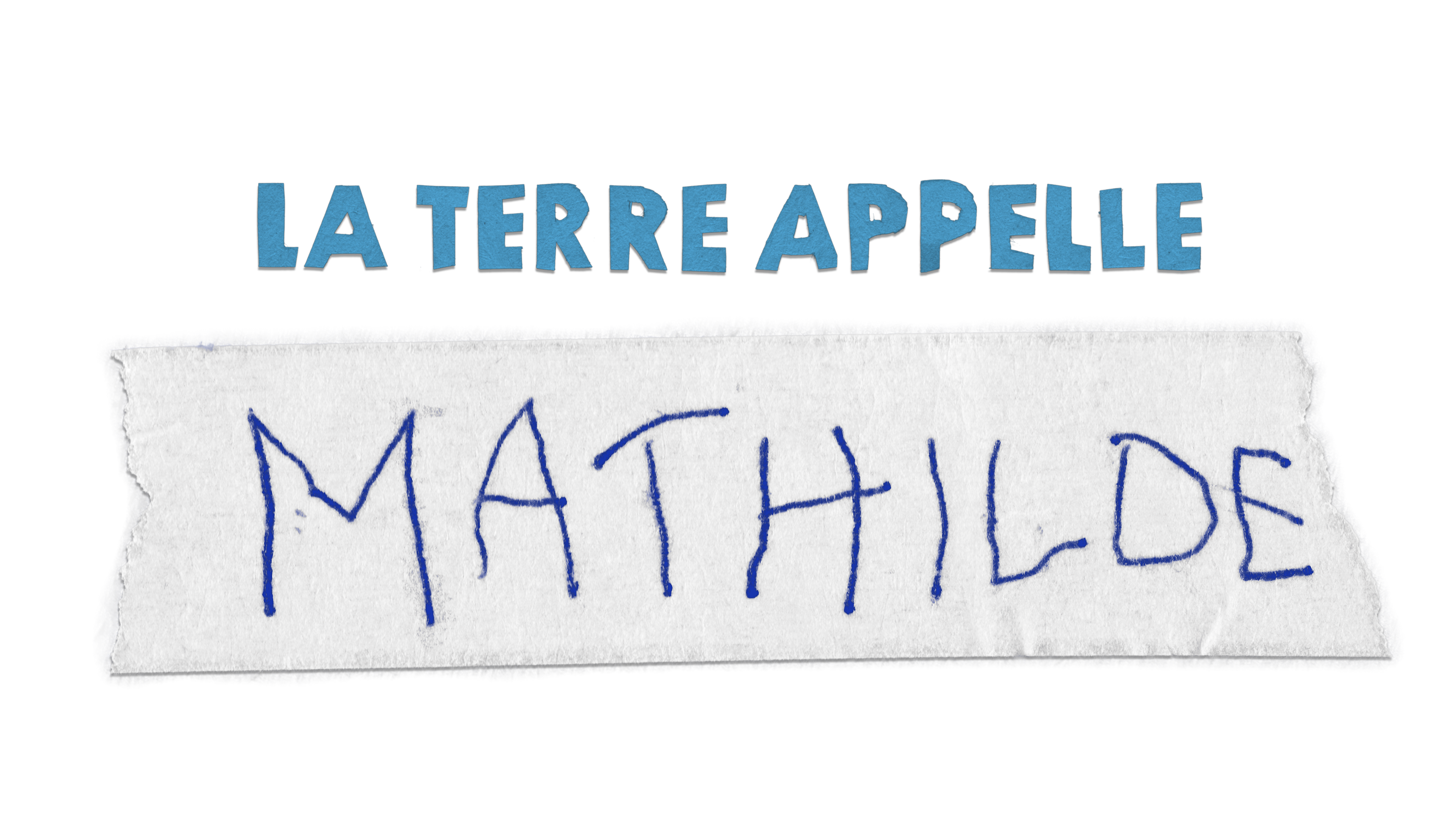 LA TERRE APPELLE MATHILDE