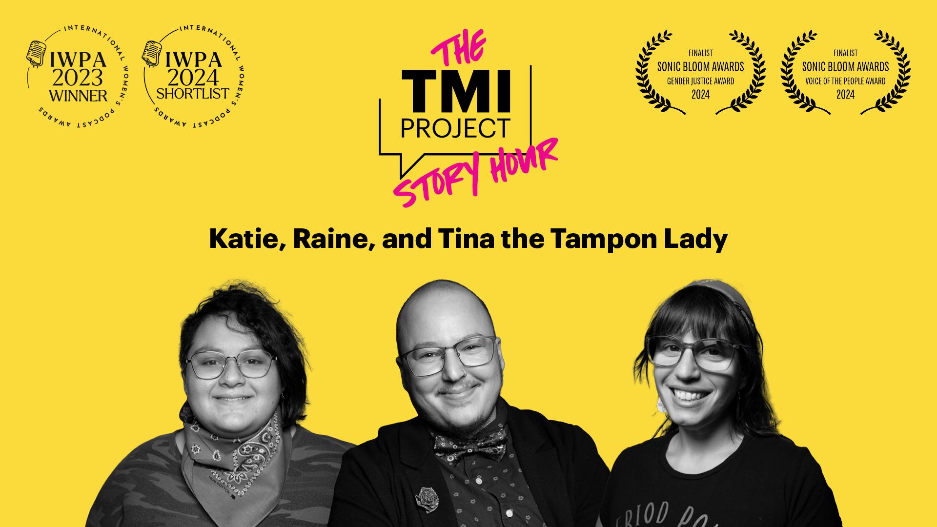 The TMI Project Story Hour: Tina the Tampon Lady