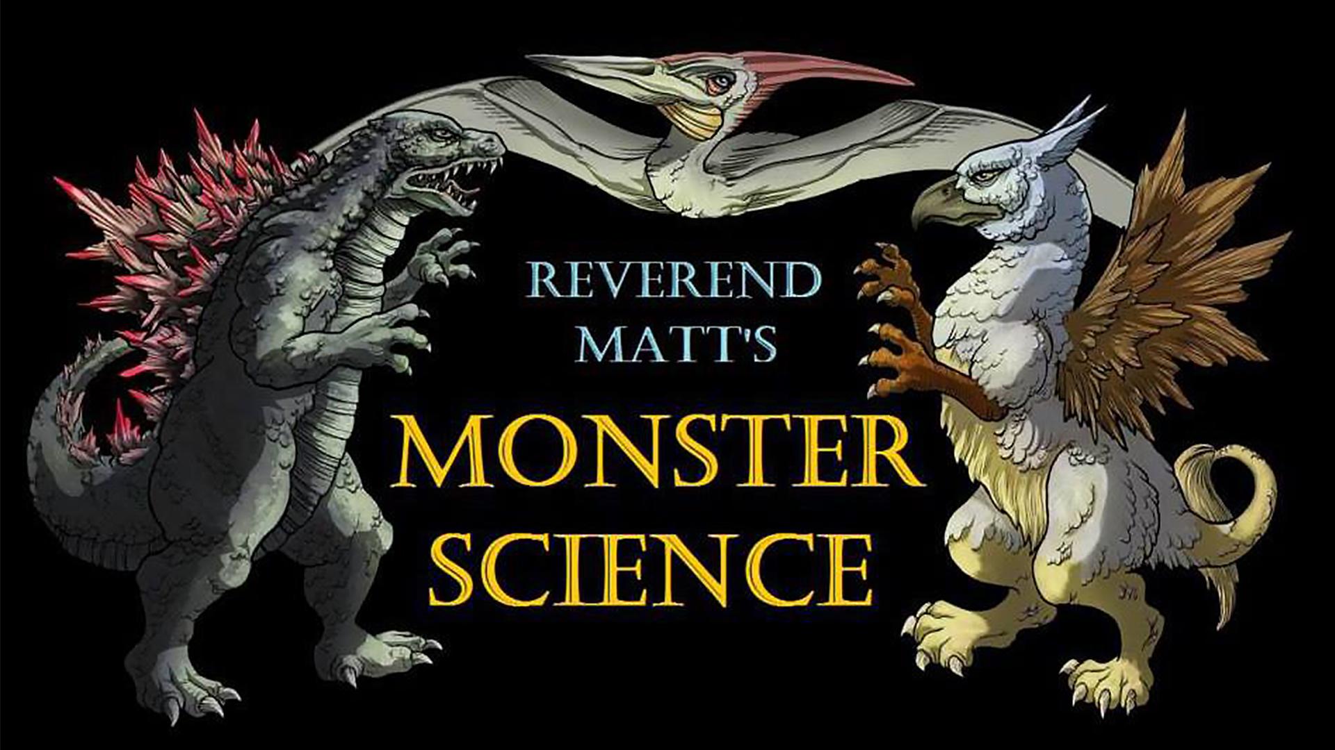 Reverend Matt's Monster Science