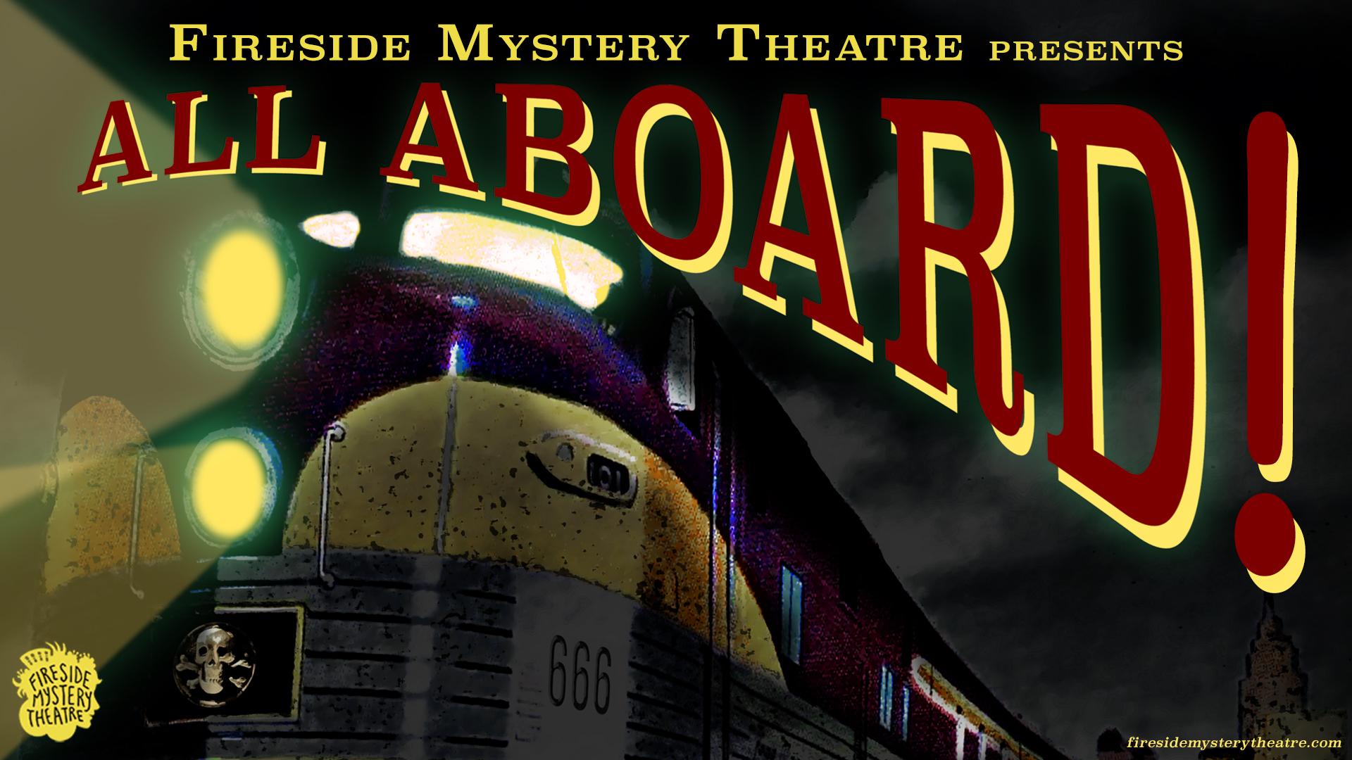  Fireside Mystery Theatre: All Aboard! "The Bar Car"