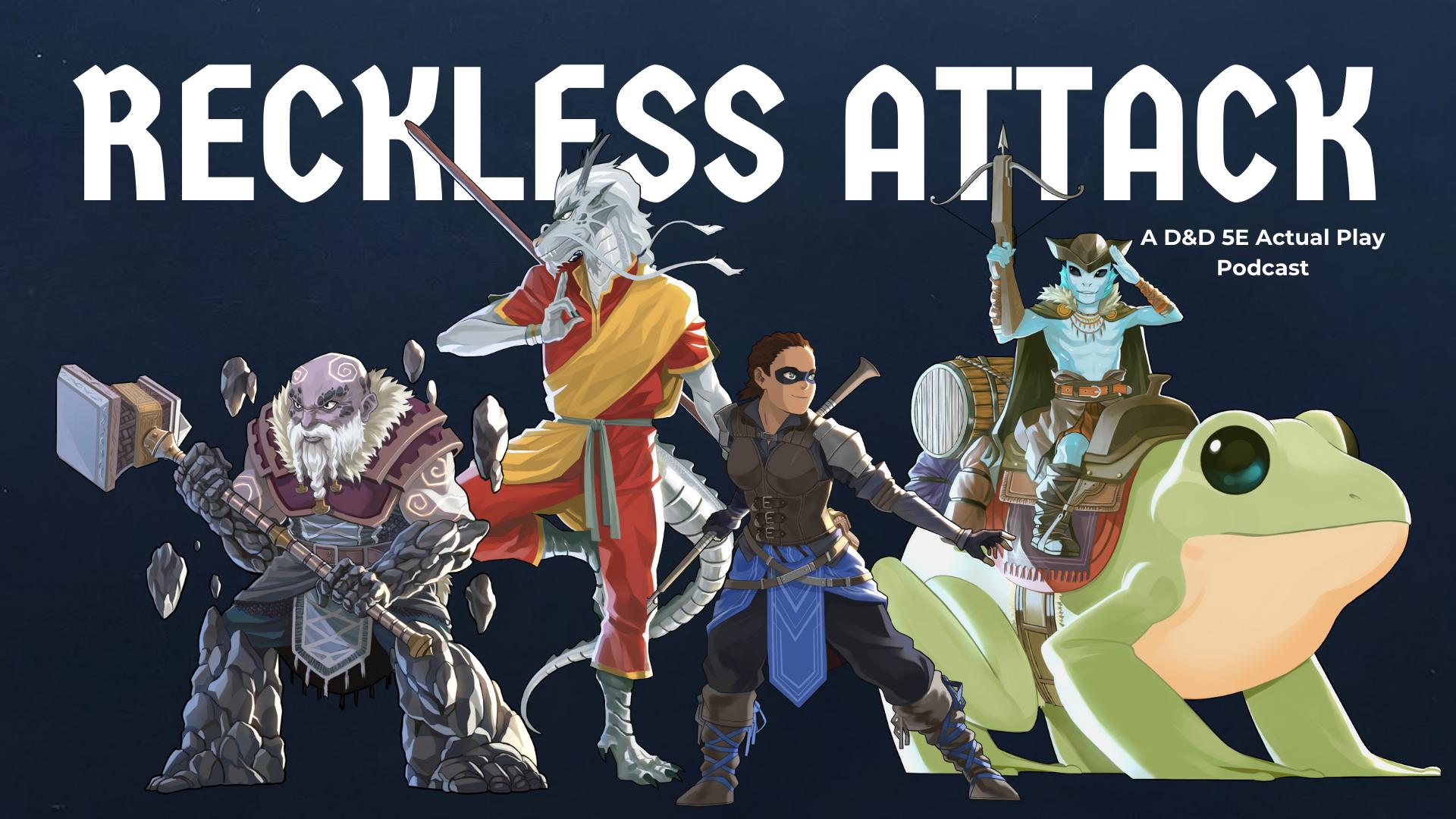 Reckless Attack D&D 5e AP Podcast